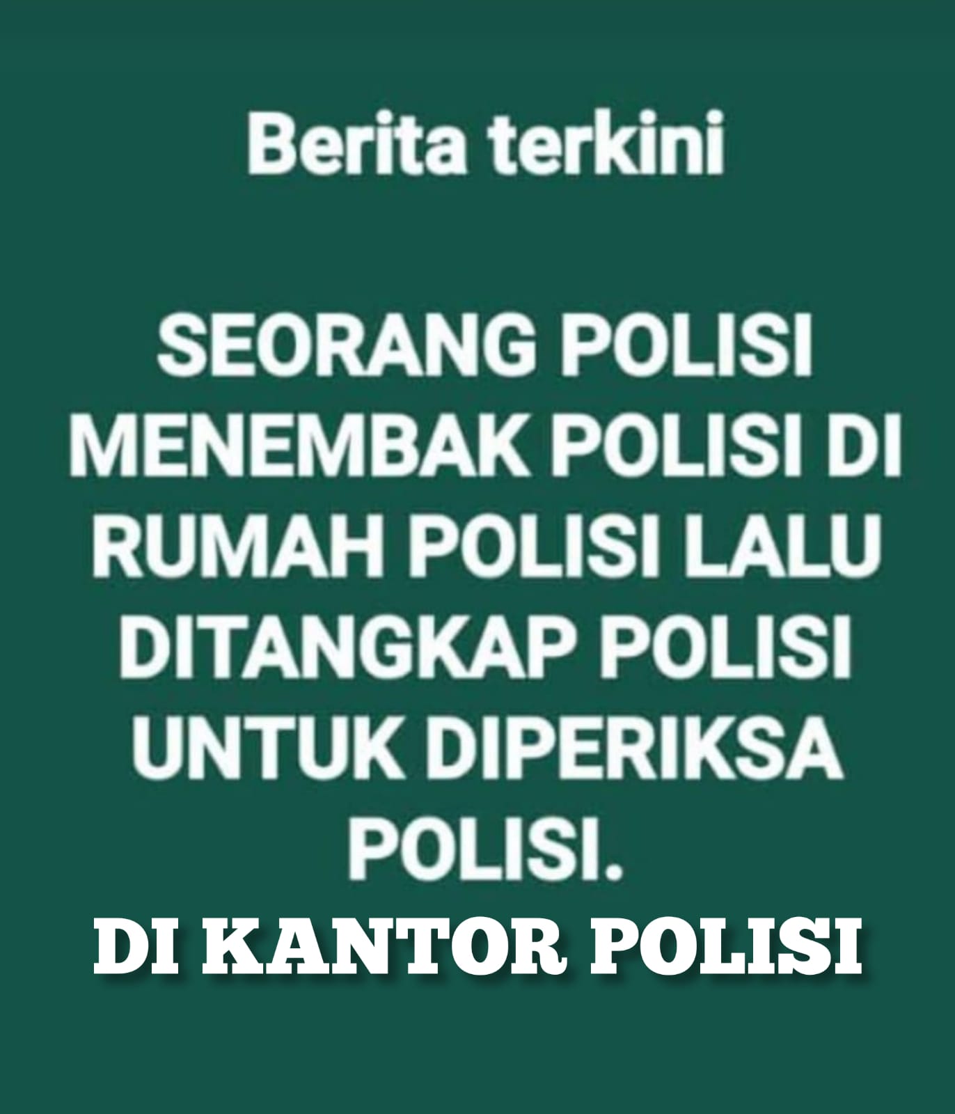 Meme Polisi Tembak Polisi di Rumah Polisi Beredar di Media Sosial!