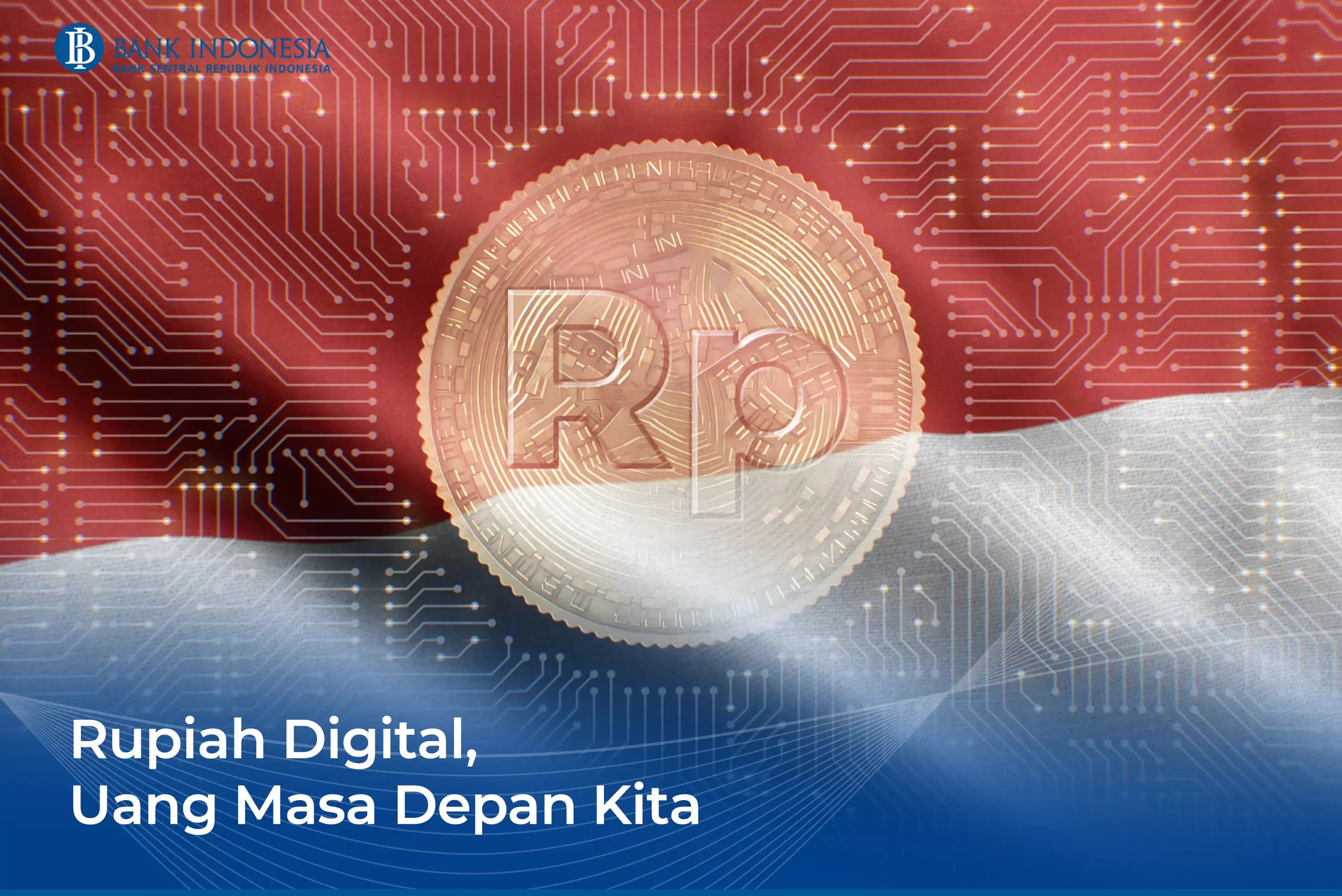 BI Terbitkan Konsep Rupiah Digital Tahun Depan