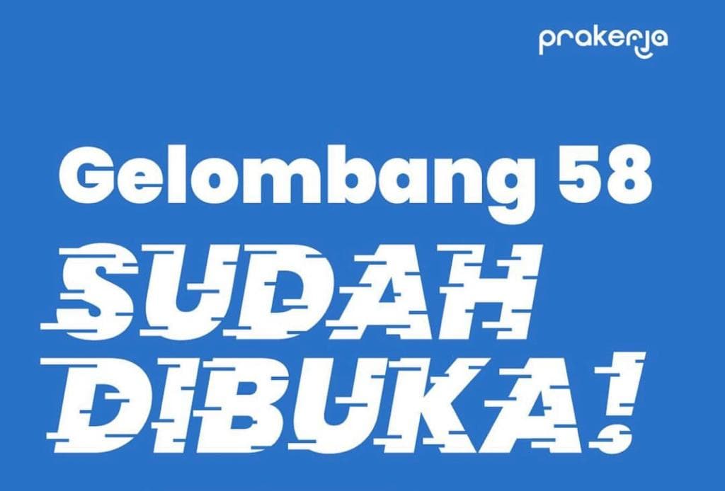 Kartu Prakerja Gelombang 58 Sudah Dibuka, Ini Cara Daftarnya!