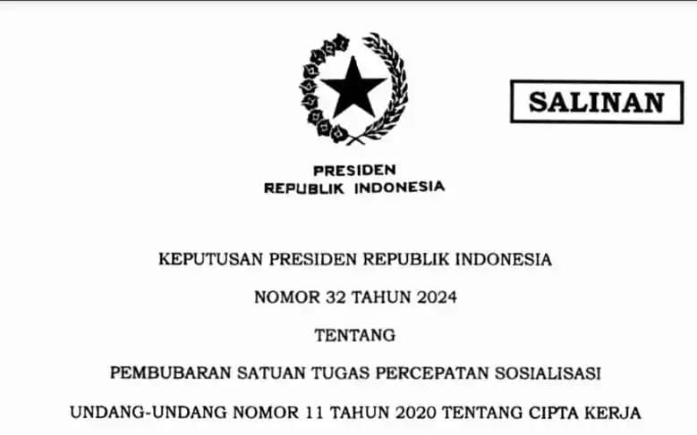 Keputusan Presiden (Keppres) Nomor 32 Tahun 2024 Tentang Pembubaran Satgas Percepatan Sosialisasi UU Cipta Kerja
