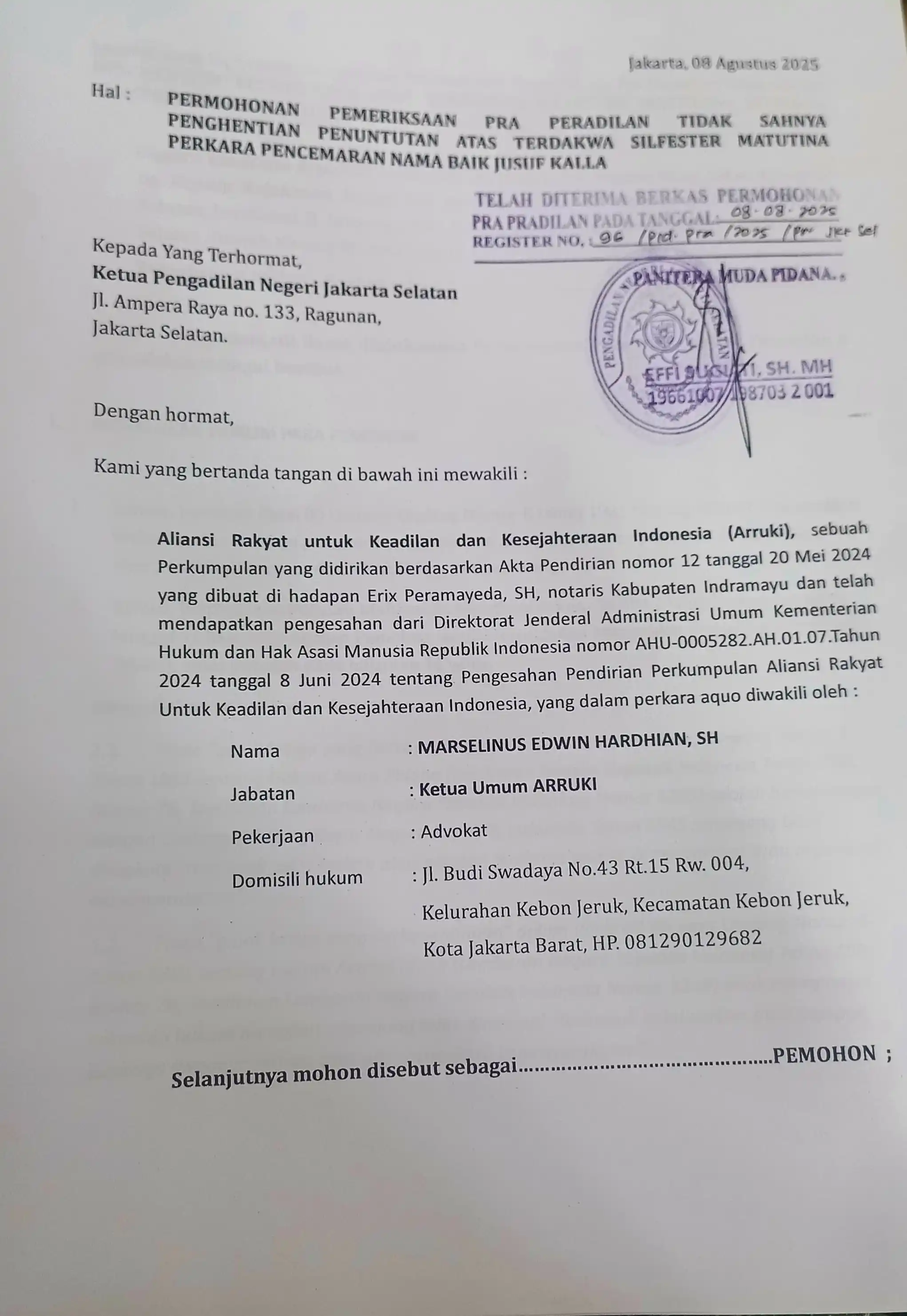 Ajukan Praperadilan, ARRUKI Tuntut Kejari Jaksel Eksekusi Vonis Silfester 1,5 Tahun Bui Aliansi Rakyat untuk Keadilan dan Kesejahteraan Indonesia (ARRUKI) mengajukan permohonan pemeriksaan pra peradilan terkait penghentian penuntutan atas terdakwa Silfester Matutina dalam perkara pencemaran nama baik Jusuf Kalla.
