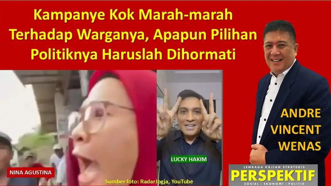 Kampanye Kok Marah-marah Terhadap Warganya, Apapun Pilihan Politiknya Haruslah Dihormati